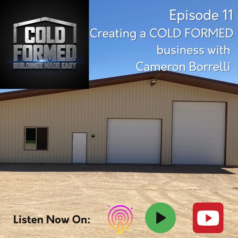 11 Creating a COLD FORMED Business with Cameron Borrelli